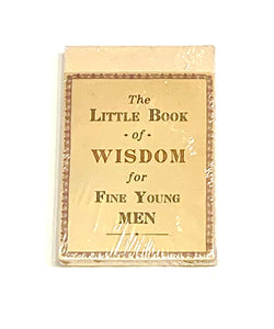 Little Book of Wisdom for Fine Young Men